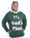 God’s Plan is Better Sweatshirt