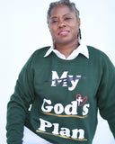 God’s Plan is Better Sweatshirt